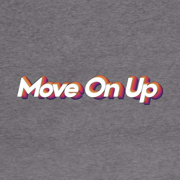 Move On Up by MoniaRoar